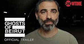 Ghosts of Beirut Official Trailer | SHOWTIME