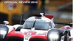 24h Le Mans Official Review 2018
