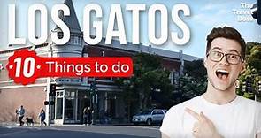TOP 10 Things to do in Los Gatos, California 2023!