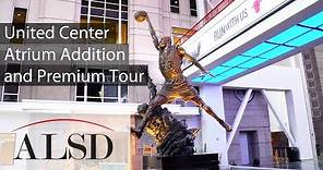 United Center Atrium Addition and Premium Tour