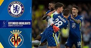 Extended Highlights: Chelsea vs. Villarreal | UEFA Super Cup | CBS Sports Golazo