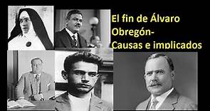 El fin de Álvaro Obregón - Causas e implicados