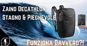 ZAINO DECATHLON, STAGNO & PIEGHEVOLE | recensione zaino decathlon per viaggi e sport acquatici!!!