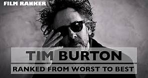 Tim Burton Movies Ranked From Worst To Best