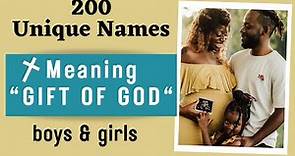 200 Rare & Beautiful Baby Names That Mean Gift of God for Boy & Girl Babies