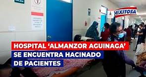 🔴🔵Chiclayo: Hospital 'Almanzor Aguinaga' se encuentra hacinado de pacientes