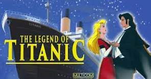 The Legend of Titanic