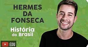 Hermes da Fonseca #08