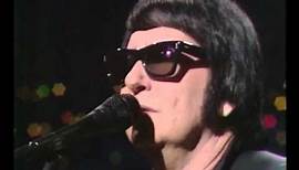Roy Orbison - Only The Lonely live