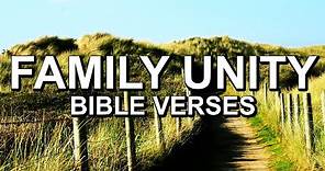 Family Unity Bible Verses | Scriptures For Inspiration, Motivation & Encouragement