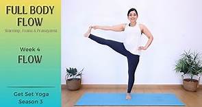 Day 10 | 45 mins Full Body Flow with Asanas & Pranayama Practice | Get Set Yoga S3