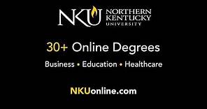 Believe and Succeed with Northern Kentucky University - 30+ online degree programs available