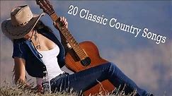 20 Classic Country Songs