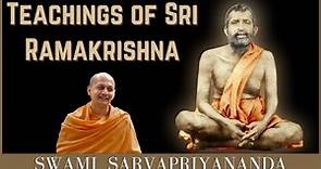Teachings of Sri Ramakrishna | Swami Sarvapriyananda