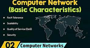 Computer Networks - Basic Characteristics