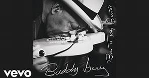 Buddy Guy - Born To Play Guitar (Official Audio)