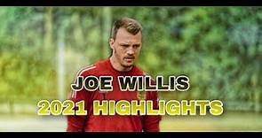 Joe Willis 2021 Highlights