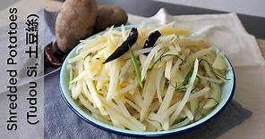 Shredded Potatoes Chinese Recipe (Tudou Si, 土豆絲)