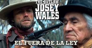 EL FUERA DE LA LEY - The outlaw Josey Wales - CLINT EASTWOOD