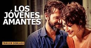 LOS JÓVENES AMANTES | Trailer Español | 10 de junio en cines.