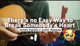 James Ingram "There's no Easy Way" - Justin Vasquez (cover) Guitar Tutorial