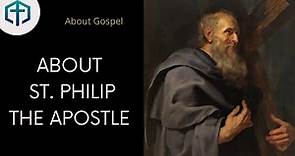 St. Philip the Apostle | Bible Philip life story | About Missionaries