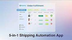 Know all about 5-in-1 Shipping Automation App by Shipway