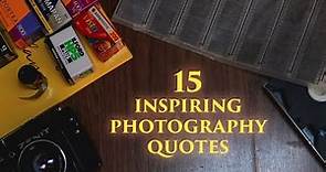 15 Inspiring Photography Quotes