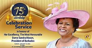 Dame Sandra Mason - 75th Birthday Celebration Service