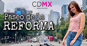 PASEO DE LA REFORMA: La AVENIDA más emblemática de la CDMX | México