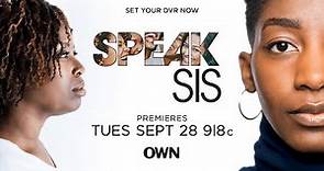 First Look: OWN Spotlight | Speak Sis