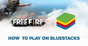 How to Play Free Fire on PC with BlueStacks
