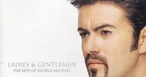 George Michael - Ladies & Gentlemen (The Best Of George Michael)