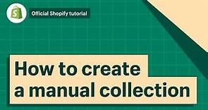How to create a manual collection || Shopify Help Center