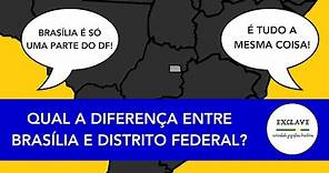 Qual a diferença entre Brasília e Distrito Federal? 🇧🇷