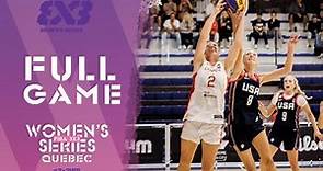 Canada vs USA | FINAL | Full Game | FIBA 3x3 Women's Series Québec Stop 2023
