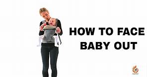 How Do I Face Baby Out? | 360 Baby Carrier | Ergobaby