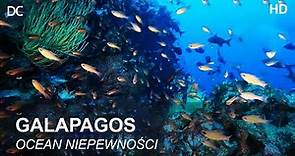 GALAPAGOS - Na Krańcu Świata | Ocean Niepewności | Film Dokumentalno-Przyrodniczy | Polski Lektor