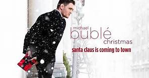 Michael Bublé - Santa Claus Is Coming To Town [Official HD]