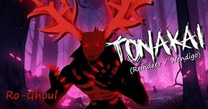 TONAKAI FULL SHOWCASE! | Ro-Ghoul