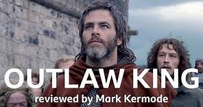 Outlaw King reviewed by Mark Kermode