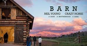 Neil Young & Crazy Horse - A Band A Brotherhood A Barn (Official Documentary)