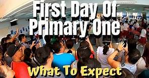 FIRST DAY OF PRIMARY ONE - What To Expect | Singapore Primary School