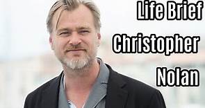 Life Brief of Christopher Nolan