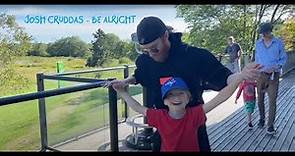 Be Alright - Josh Cruddas - Music Video