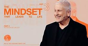 The Mindset That Leads to Life - Louie Giglio