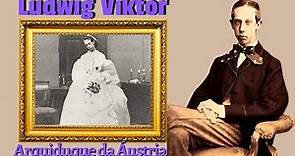 Luis Víctor de Habsburgo - Ludwig Victor - Cunhado da Imperatriz Sissi #sissi #imperioaustriaco