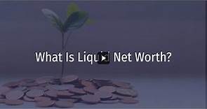 Liquid Net Worth - Why You Need to Measure It