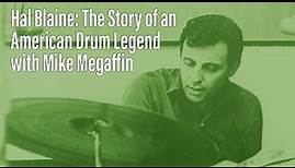 Hal Blaine: The Story of an American Drum Legend with Mike Megaffin - EP 169