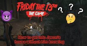Friday the 13th the game: How to get into Jason's house without him knowing